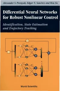 Differential Neural Networks For Robust Nonlinear Control: Identification, State Estimation And Trajectory Tracking_cover