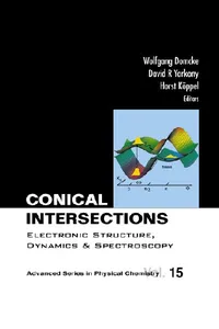 Conical Intersections: Electronic Structure, Dynamics & Spectroscopy_cover