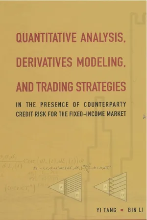 Quantitative Analysis, Derivatives Modeling, And Trading Strategies: In The Presence Of Counterparty Credit Risk For The Fixed-income Market