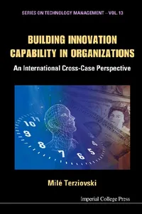 Building Innovation Capability In Organizations: An International Cross-case Perspective_cover