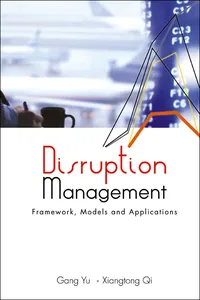 Disruption Management: Framework, Models, And Applications_cover