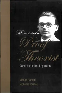 Memoirs Of A Proof Theorist: Godel & Other Logicians_cover