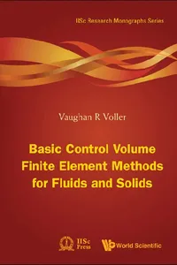 Basic Control Volume Finite Element Methods For Fluids And Solids_cover