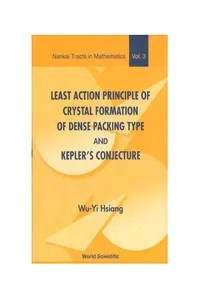 Least Action Principle Of Crystal Formation Of Dense Packing Type And Kepler's Conjecture_cover