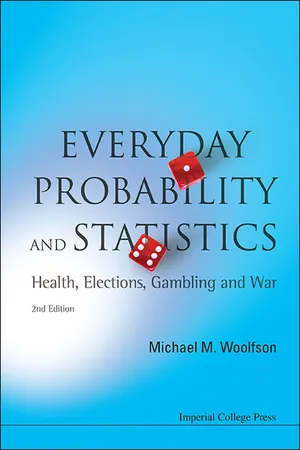 Everyday Probability And Statistics: Health, Elections, Gambling And War (2nd Edition)