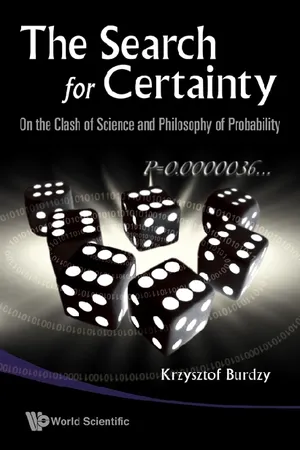 Search For Certainty, The: On The Clash Of Science And Philosophy Of Probability