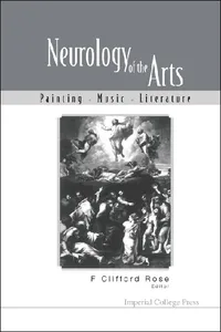 Neurology Of The Arts: Painting, Music And Literature_cover