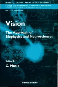 Vision: The Approach Of Biophysics And Neuroscience - Proceedings Of The International School Of Biophysics_cover