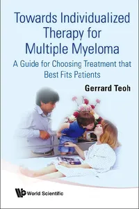 Towards Individualized Therapy For Multiple Myeloma: A Guide For Choosing Treatment That Best Fits Patients_cover