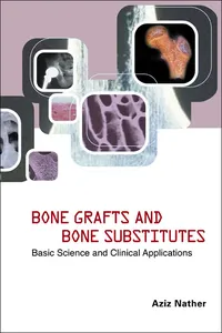 Bone Grafts And Bone Substitutes: Basic Science And Clinical Applications_cover