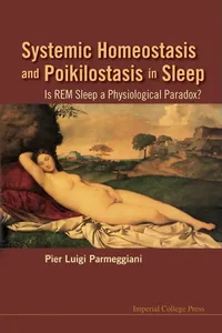 Systemic Homeostasis And Poikilostasis In Sleep: Is Rem Sleep A Physiological Paradox?_cover