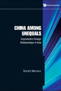 China Among Unequals: Asymmetric Foreign Relationships In Asia_cover