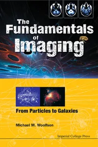 Fundamentals Of Imaging, The: From Particles To Galaxies_cover