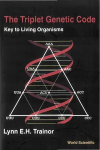 Triplet Genetic Code, The: Key To Living Organisms_cover
