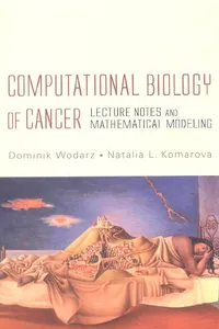 Computational Biology Of Cancer: Lecture Notes And Mathematical Modeling_cover