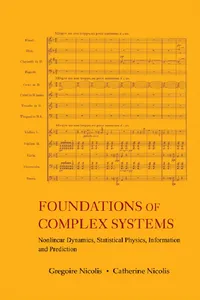 Foundations Of Complex Systems: Nonlinear Dynamics, Statistical Physics, Information And Prediction_cover