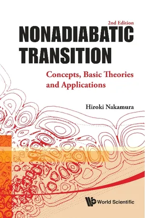 Nonadiabatic Transition: Concepts, Basic Theories And Applications (2nd Edition)