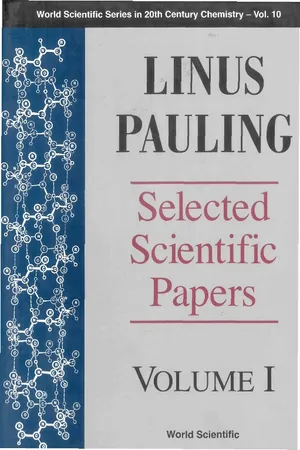 Linus Pauling - Selected Scientific Papers (In 2 Volumes) - Volume 1