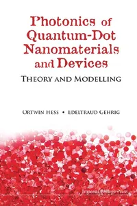 Photonics Of Quantum-dot Nanomaterials And Devices: Theory And Modelling_cover