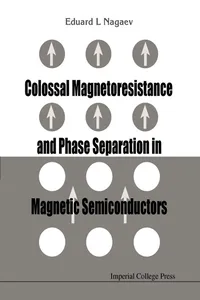 Colossal Magnetoresistance And Phase Separation In Magnetic Semiconductors_cover