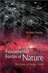 Fundamental Forces Of Nature: The Story Of Gauge Fields_cover