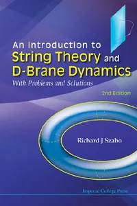 Introduction To String Theory And D-brane Dynamics, An: With Problems And Solutions_cover