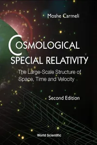 Cosmological Special Relativity - The Large-scale Structure Of Space, Time And Velocity_cover