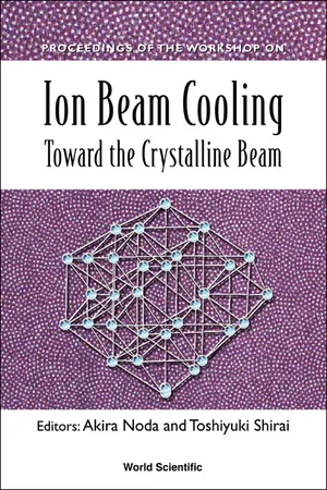 Ion Beam Cooling: Toward The Crystalline Beam - Proceedings Of The Workshop