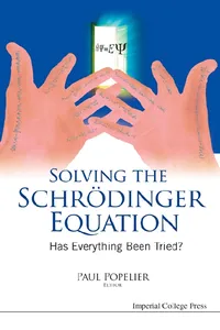 Solving The Schrodinger Equation: Has Everything Been Tried?_cover