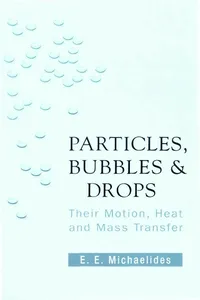 Particles, Bubbles And Drops: Their Motion, Heat And Mass Transfer_cover