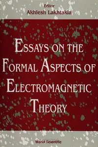 Essays On The Formal Aspects Of Electromagnetic Theory_cover