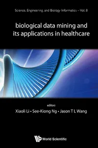 Biological Data Mining And Its Applications In Healthcare_cover