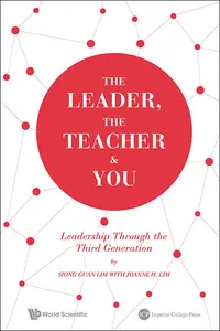 The Leader, The Teacher & You: Leadership Through The Third Generation_cover