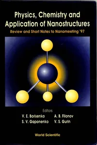 Physics, Chemistry And Application Of Nanostructures - Review And Short Notes To Nanomeeting '97_cover