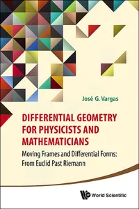 Differential Geometry For Physicists And Mathematicians: Moving Frames And Differential Forms: From Euclid Past Riemann_cover