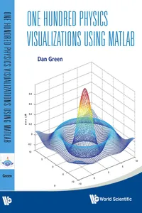 One Hundred Physics Visualizations Using MATLAB_cover