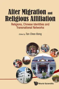 After Migration And Religious Affiliation: Religions, Chinese Identities And Transnational Networks_cover