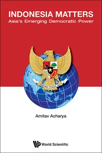 Indonesia Matters: Asia's Emerging Democratic Power_cover