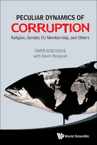 Peculiar Dynamics Of Corruption: Religion, Gender, Eu Membership, And Others_cover