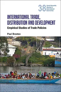 International Trade, Distribution And Development: Empirical Studies Of Trade Policies_cover