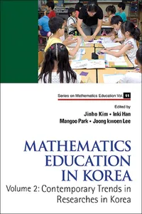 Mathematics Education In Korea - Vol. 2: Contemporary Trends In Researches In Korea_cover