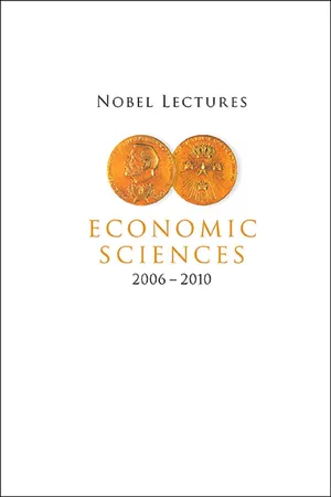 Nobel Lectures in Economic Sciences (2006–2010)