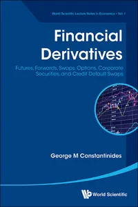 Financial Derivatives: Futures, Forwards, Swaps, Options, Corporate Securities, And Credit Default Swaps_cover