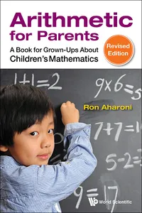 Arithmetic For Parents: A Book For Grown-ups About Children's Mathematics_cover