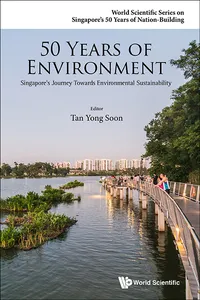 50 Years Of Environment: Singapore's Journey Towards Environmental Sustainability_cover