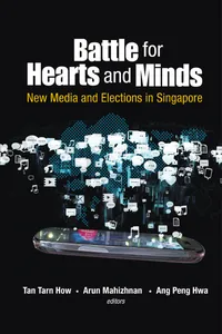 Battle For Hearts And Minds: New Media And Elections In Singapore_cover