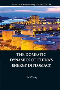 Domestic Dynamics Of China's Energy Diplomacy, The_cover