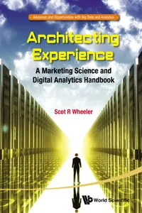 Architecting Experience: A Marketing Science And Digital Analytics Handbook_cover