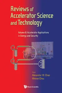 Reviews Of Accelerator Science And Technology - Volume 8: Accelerator Applications In Energy And Security_cover