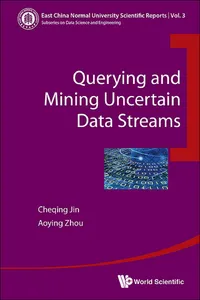 Querying and Mining Uncertain Data Streams_cover